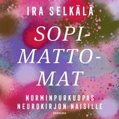 Ira Selkälä: Sopimattomat