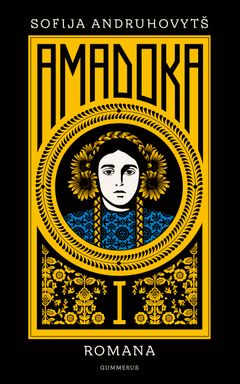 Sofija Andruhovyts: Amadoka 1, Romana