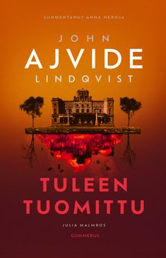 John Ajvide Lindqvist: Tuleen tuomittu