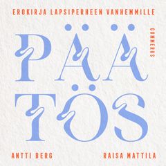 Antti Berg, Raisa Mattila: Päätös, äänikirja