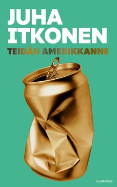 Juha Itkonen: Teidän Amerikkanne -kansikuva