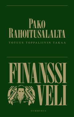 Finanssiveli: Pako rahoitusalalta -kirjan kansikuva