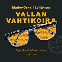 Marko-Oskari Lehtonen: Vallan vahtikoira, äänikirjan kansikuva