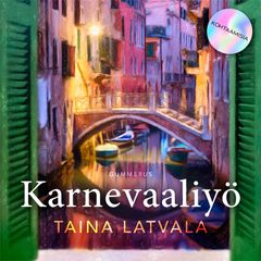 Taina Latvala: Karnevaaliyö-audiodraama