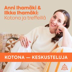 Anni Ihamäki & Ilkka Ihamäki: Kotona ja treffeillä