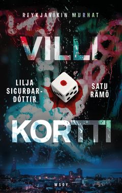 Reykjavikin murhat -kirjasarjan avausosa on nimeltään Villi kortti.