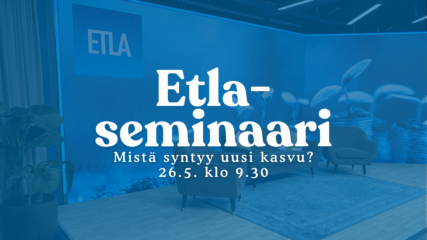 Etla tarkastelee seminaarissaan Suomen kasvunäkymiä ja teollisuuden päästöjä