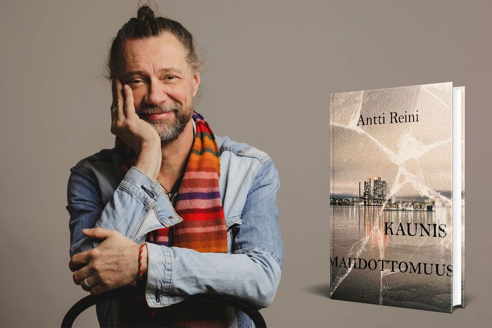 Antti Reini pureutuu ihmisyyden kipupisteisiin uudessa romaanissaan Kaunis mahdottomuus