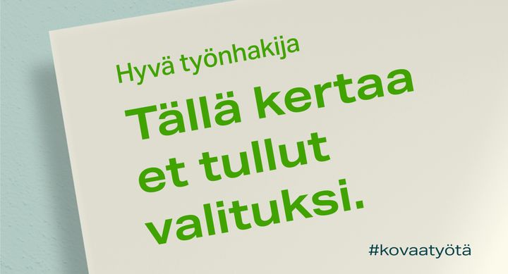 Hyvä työnhakija - tällä kertaa et tullut valituksi (kuvituskuva)