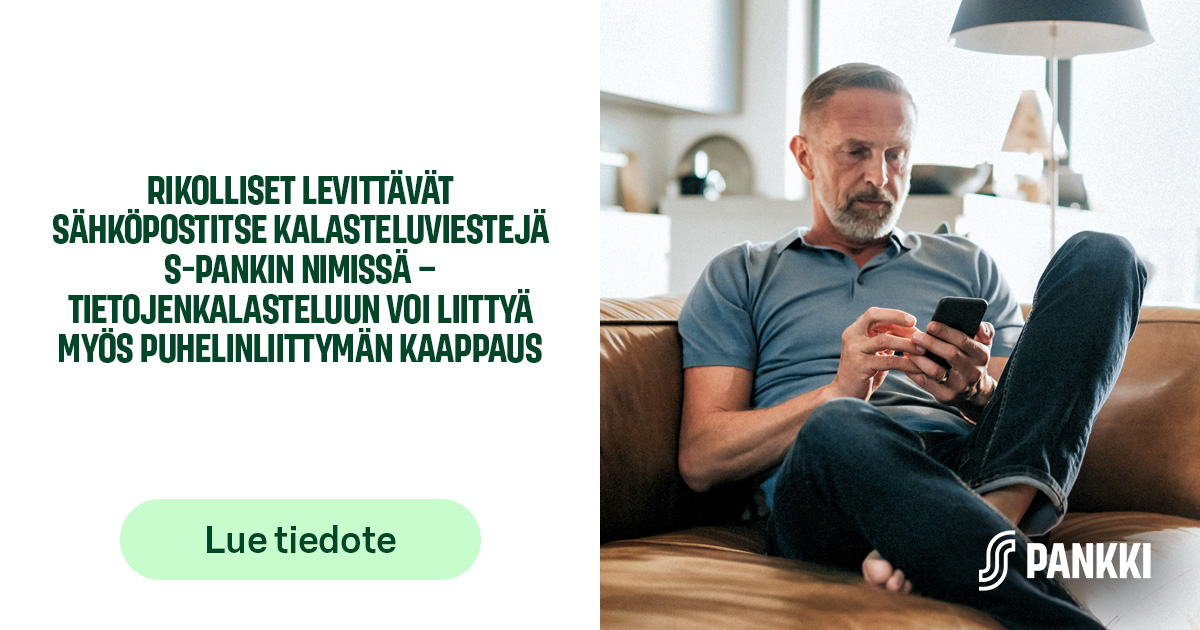 S-Pankin nimissä lähetetään kalasteluviestejä – varoituksia myös liittymäkaappauksista