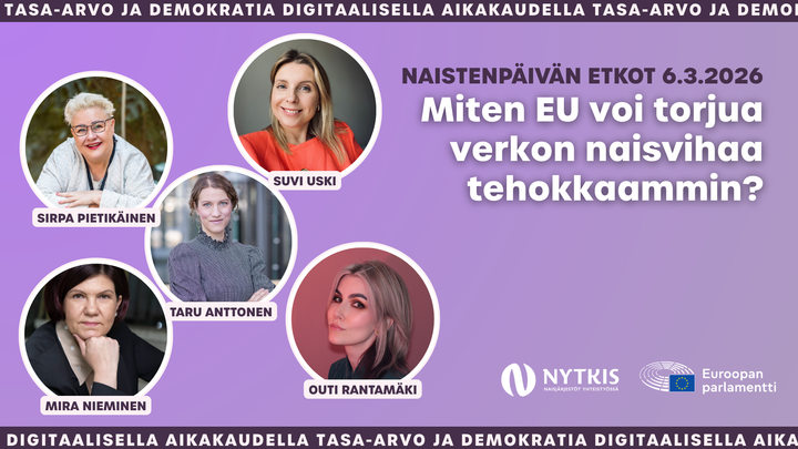 Kuvassa on naistenpäivän keskustelutilaisuuden puhujien kuvat sekä tapahtuman aihe "Miten EU voi torjua verkon naisvihaa tehokkaammin?"