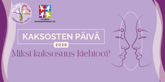 Kaksosten päivä 2026 -juliste. Kysymys: "Miksi kaksosuus kiehtoo?" Vasemmalla ympyrälogo, jossa puun muotoinen kuvio, jossa kaksi kasvohahmoa. Oikealla kaksi kasvoprofiilia vastakkain.