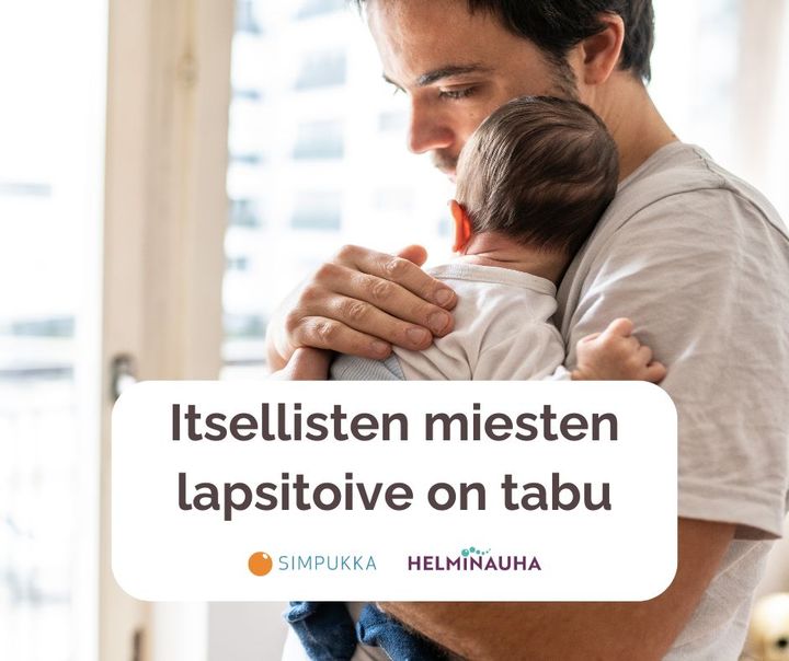 Itsellisten miesten lapsitoive on tabu. Simpukan ja Helminauhan logo. Mies pitää sylissään vastasyntynyttä vauvaa.