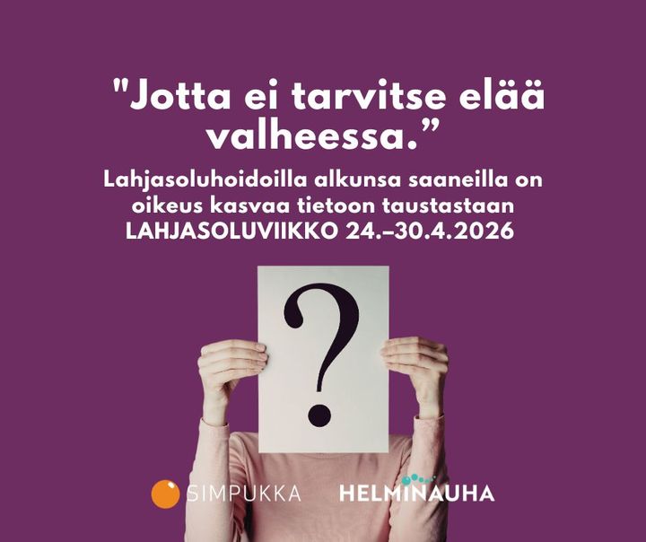 Lahjasoluhoidoilla alkunsa saaneilla on oikeus tietää oma tarinansa - lahjasoluviikko 24.–30.4.2026