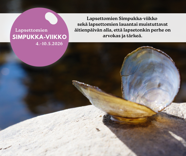 Lapsettomien Simpukka-viikko ja lapsettomien lauantai: Lapsetonkin perhe on arvokas ja tärkeä