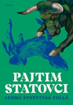 Pajtim Statovci: Lehmä synnyttää yöllä