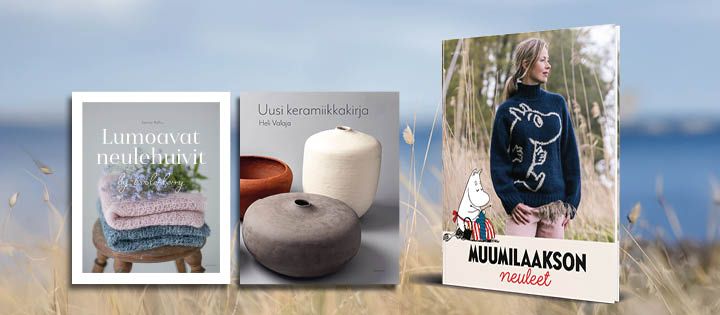 Muumilaakson neuleet, Uusi keramiikkakirja ja Lumoavat neulehuivit