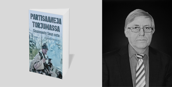 Veikko Erkkilä: Partisaaneja torjumassa (Otava)
