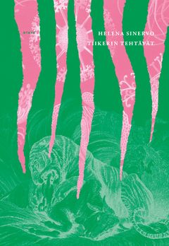 Helena Sinervo: Tiikerin tehtävät (Otava)