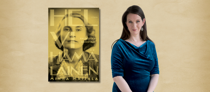 Minna Maijala: Helvi Hämäläinen – Kauneudenrakastaja (Otava)