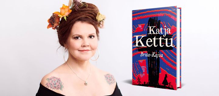 Katja Kettu: Brita-Kajsa (Otava, 2026)
