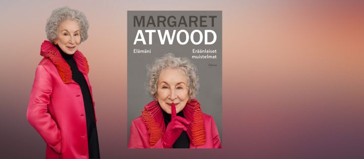 Margaret Atwoodin muistelmat julkaistiin suomeksi