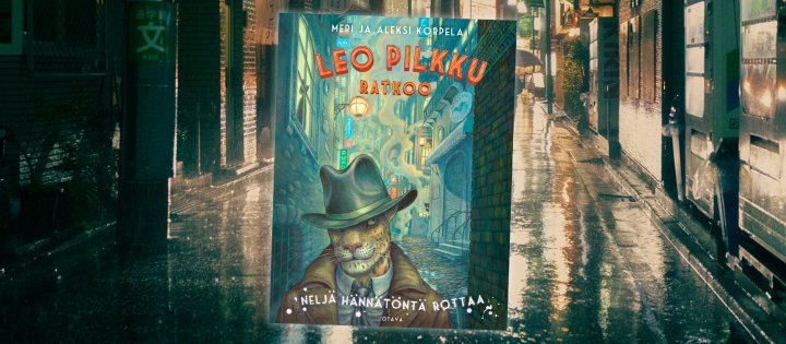 Leo Pilkku on Meri ja Aleksi Korpelan uusi lasten etsiväsarja.