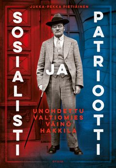 Jukka-Pekka Pietiäinen: Sosialisti ja patriootti (Otava)