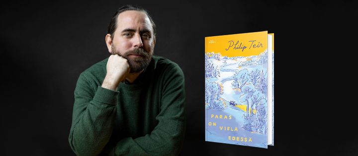 Philip Teir: Paras on vielä edessä (Otava, 2026)