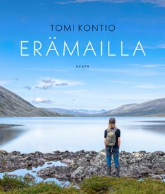 Kirjailija Tomi Kontion Erämailla on kirja isästä ja pojasta, heidän yhteisistä vaelluksistaan pohjoisen Lapin erämaissa.