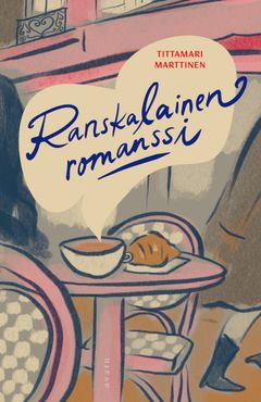 kansikuva: Tittamari Marttinen, Ranskalainen romanssi