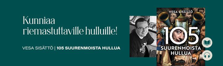 Vesa Sisättö: 105 suurenmoista hullua