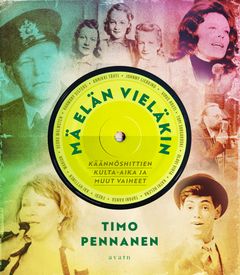 Timo Pennanen: Mä elän vieläkin