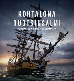 Kymenlaakson museon ja Suomen merimuseon Kohtalona Ruotsinsalmi – Tutkimuksia pintaa syvemmältä.