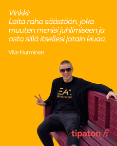 Kuvassa rap-artisti Ville Nurminen, jonka vinkki Tipattomaan on, että säästä juhlimiseen muuten käytetty raha ja osta itsellesi jotain mukavaa.