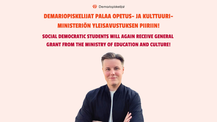 Demariopiskelijat palaa opetus- ja kulttuuriministeriön yleisavustuksen piiriin! Social Democratic Students will again receive general grant from the ministry of education and culture!
