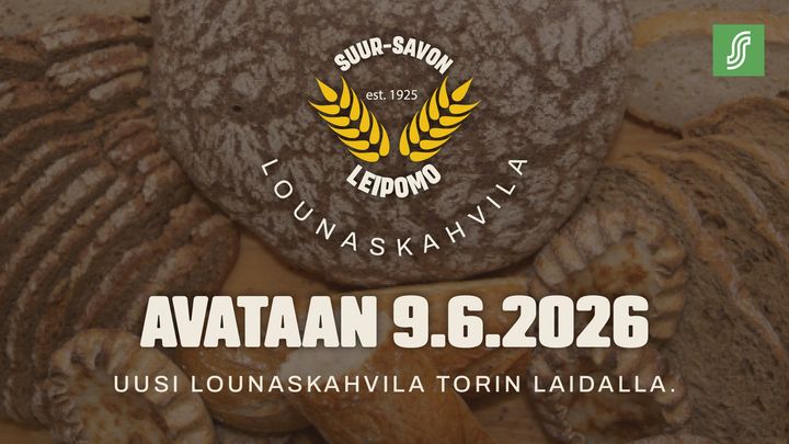 Uuden Suur-Savon Leipomo Lounaskahvilan avajaisia vietetään 9.6.2026.