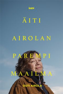 Outi Airola: Äiti Airolan parempi maailma