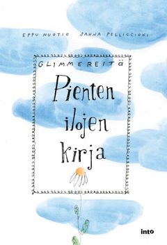 Glimmereitä – Pienten ilojen kirja (Into, 2026)