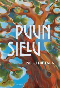 Puun sielu kuva: Sanna-Reeta Meilahti