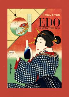 Kansi: Satu Enstedt (kannen kuvat: Utagawa Kunisada, Rijksmuseum, CC0)