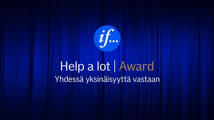 Sininen tausta, keskellä teksti: "if... Help a lot Award. Yhdessä yksinäisyyttä vastaan".