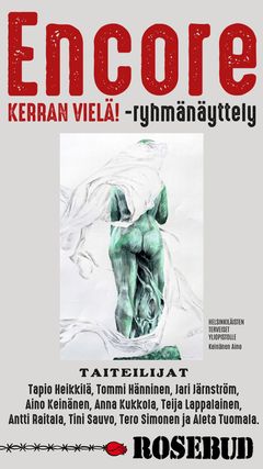 Alt text: "Encore Kerran Vielä! -ryhmänäyttelyn mainos, jossa on veistoksen kuva. Mukana taiteilijoiden nimet ja Rosebud-logo."