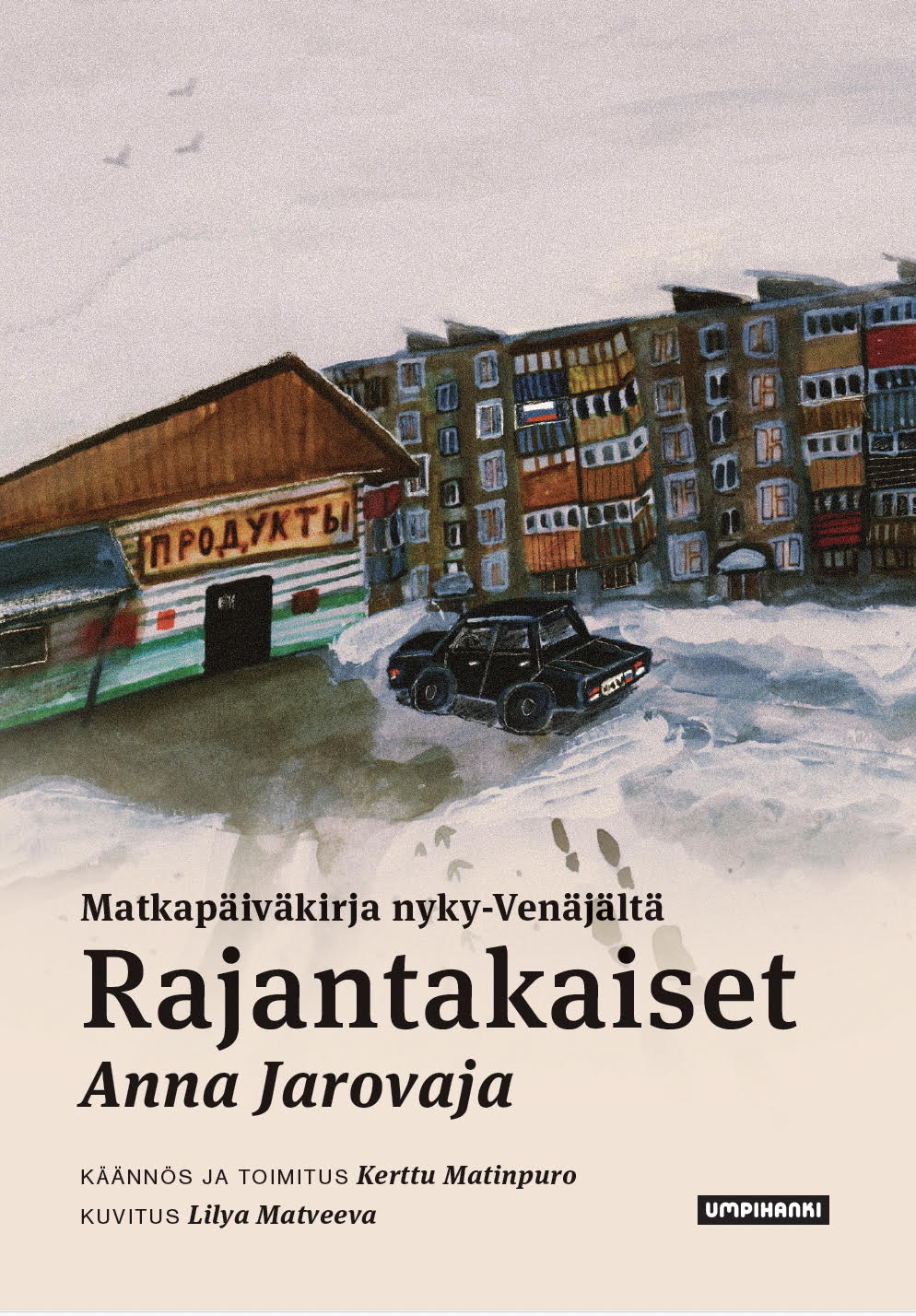 Anna Jarovajan uutuuskirja tarkastelee Venäjän rajaseutujen arkea