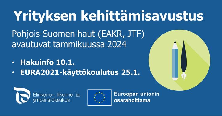 Ilmoituskuvassa kerrotaan yrityksen kehittämisavustuksen haun alkamisesta tammikuussa 2024, hakuinfosta 10.1.2024 ja EURA2021-käyttökoulutuksesta 25.1.2024. ELY-keskuksen ja EU osarahoittama -logot.
