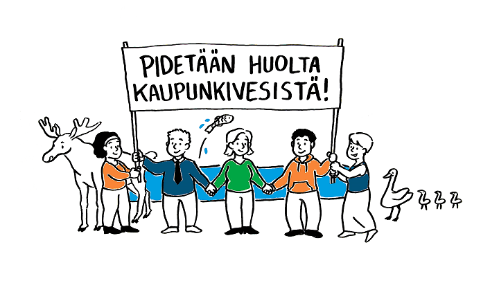 Piirros: ihmisiä, jotka pitävät kylttiä, jossa lukee: Pidetään huolta kaupunkivesistä!