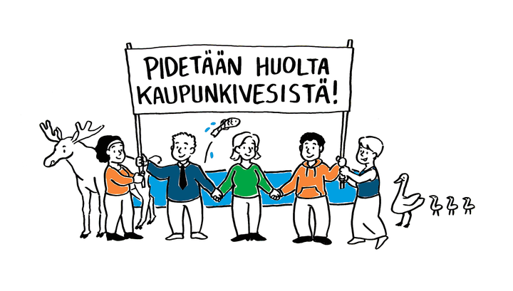 Piirroskuva, jossa joukko ihmisiä (ja hirvi) kannattelee kylttiä, jossa lukee "pidetään huolta kaupunkivesistä"