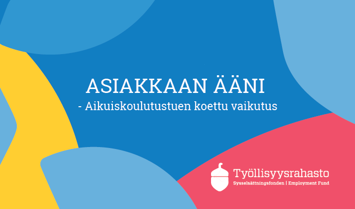 Kuvituskuva. Asiakkaan ääni - aikuiskoulutustuen koettu vaikutus -seminaari järjestetään torstaina 15.6.2023 klo 13 verkossa ja Pörssitalolla Helsingissä.