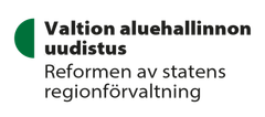 Logo, jossa lukee "Valtion aluehallinnon uudistus" ja ruotsiksi "Reformen av statens regionförvaltning". Vasemmalla puolikas vihreä ympyrä.