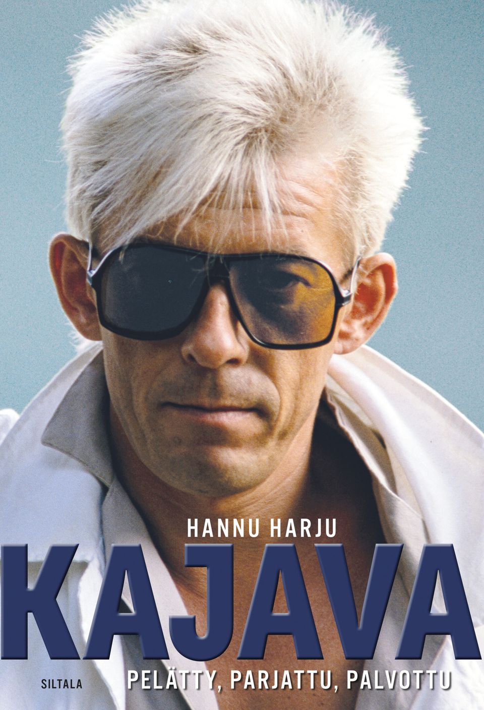 Kajava – pelätty, parjattu, palvottu | Kustannusosakeyhtiö Siltala